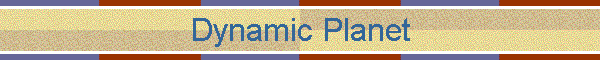 Dynamic Planet